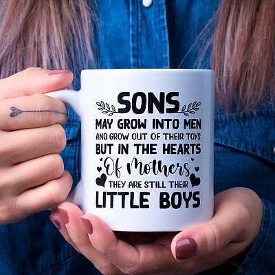 Sons May Grow Into Men and Grow out Of Their Toys Ceramic Coffee Mug - Beer Stein - Water Bottle