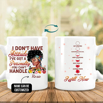 Personalized I Don't Have Attitude I've Got A Personality You Can't Handle Double-Sided Ceramic Coffee Mug