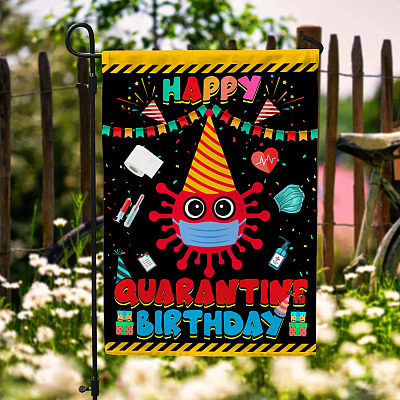 Happy Quarantine Birthday Garden Flag - Birthday Party Decoration House Flag - Wall Flag