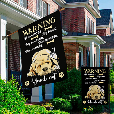 Alternative view of Warning We Have Dogs They Bark Slobber for Labrador Retrievers Lovers Funny Garden Flag - House Flag
