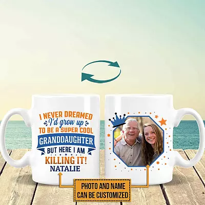 Personalized Photo I Never Dreamed I'd Grow Up To Be A Super Cool Granddaughter Double-Sided Coffee Mug
