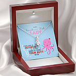 To My Smokin' Hot Lady Wish I Was Octopus To Touch Your Butt Alluring Beauty Necklace - Wife Girlfriend Gift