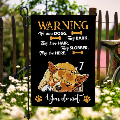 Warning We Have Dogs They Bark Slobber for Dog Lovers Funny Garden Flag - House Flag - Wall Flag