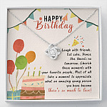 Happy Birthday Laugh With Friends Eat Cake There's So Much To Love Love Knot Necklace - Birthday Gift For Her - Love Knot Necklace Happy Birthday Laugh With Friends Eat Cake There's So Much To Love Love Knot Necklace - Birthday Gift For Her - Love Knot Necklace