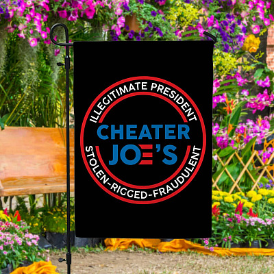 Cheater Joe's Illegitimate President Flag Joe Biden Garden Flag