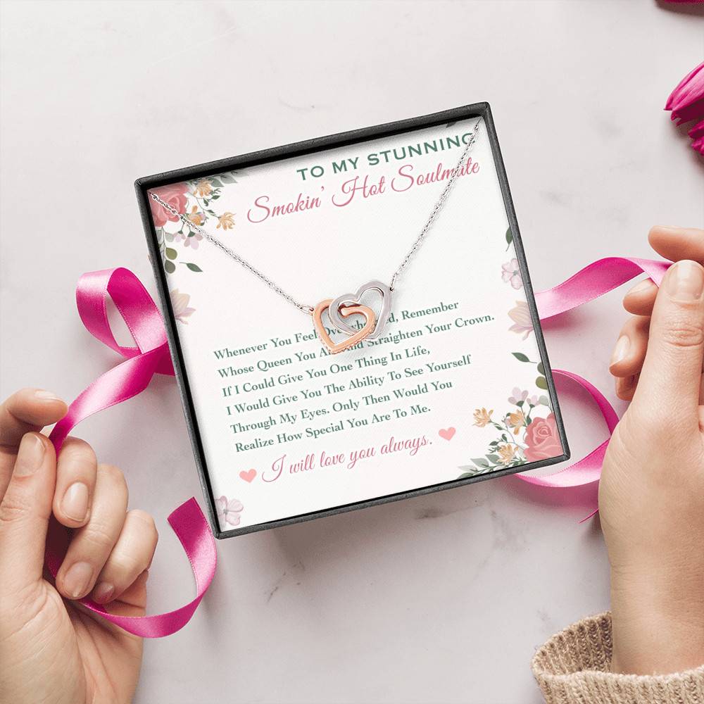 To My Stunning Smokin' Hot Soulmate Whenever You Feel Overwhelmed Interlocking Hearts Pendant Necklace