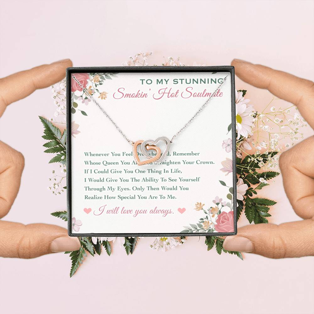 To My Stunning Smokin' Hot Soulmate Whenever You Feel Overwhelmed Interlocking Hearts Pendant Necklace