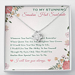 To My Stunning Smokin' Hot Soulmate Whenever You Feel Overwhelmed Love Knot Necklace - Love Knot Necklace
