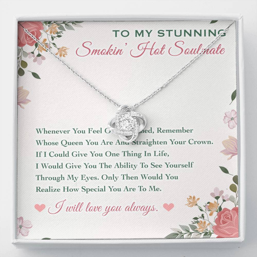 To My Stunning Smokin' Hot Soulmate Whenever You Feel Overwhelmed Love Knot Necklace - Love Knot Necklace