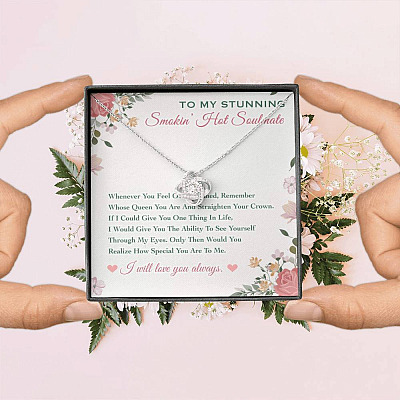 To My Stunning Smokin' Hot Soulmate Whenever You Feel Overwhelmed Love Knot Necklace