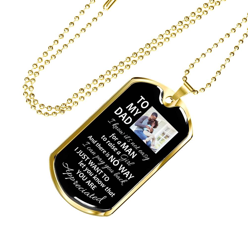 Personalized To My Dad From Daughter I Know It's Not Easy For A Man To Raise A Girl Dog Tag Pendant Necklace Personalized To My Dad From Daughter I Know It's Not Easy For A Man To Raise A Girl Dog Tag Pendant Necklace