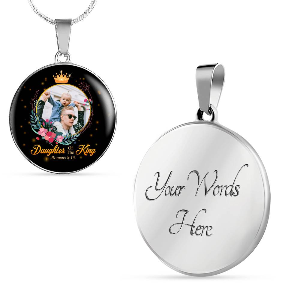 Personalized Photo Daughter of The King Romans 8:15 Circle Pendant Necklace - Bangle