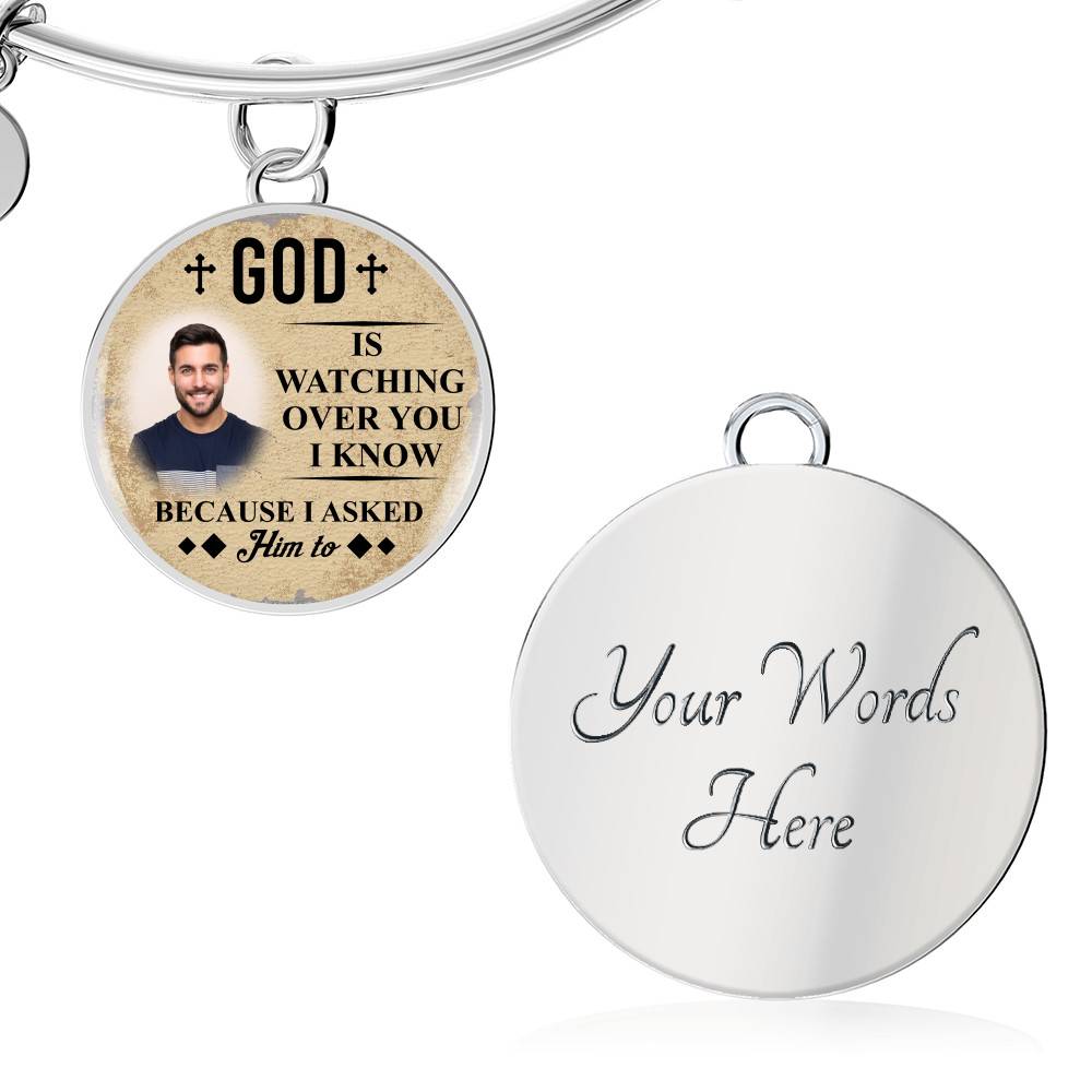 Personalized Photo God Is Watching Over You I Know Because I Asked Him to Circle Pendant Necklace - Bangle