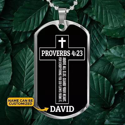 Personalized Proverbs 4:23 Above All Else Guard Your Heart for Everything You Do Dog Tag Pendant Necklace