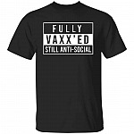 Fully Vaxxed but Still, Black, Unisex T-Shirt