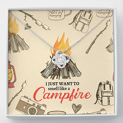 I Just Want To Smell Like A Camp Fire Love Knot Necklace - Camping Necklace - Love Knot Necklace