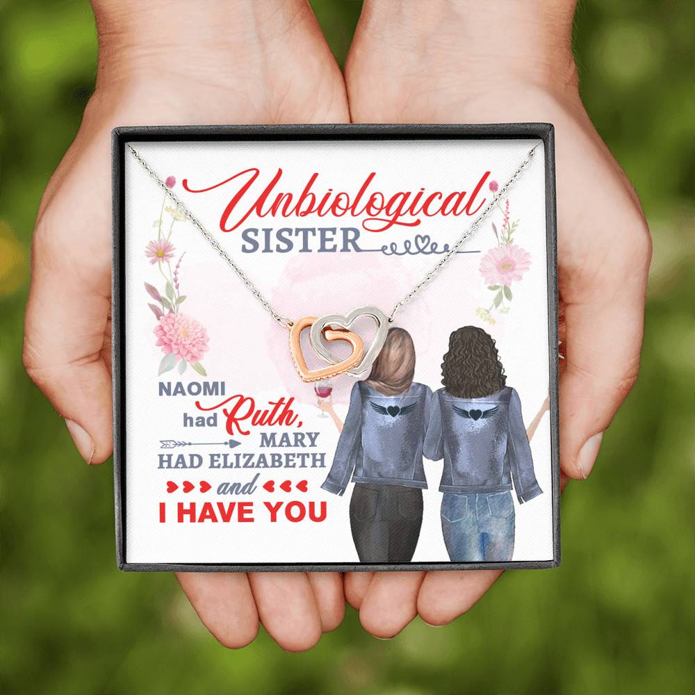 To My Unbiological Sister Naomi Had Ruth Mary Had Elizabeth and I Have You Interlocking Heart Pendant Necklace