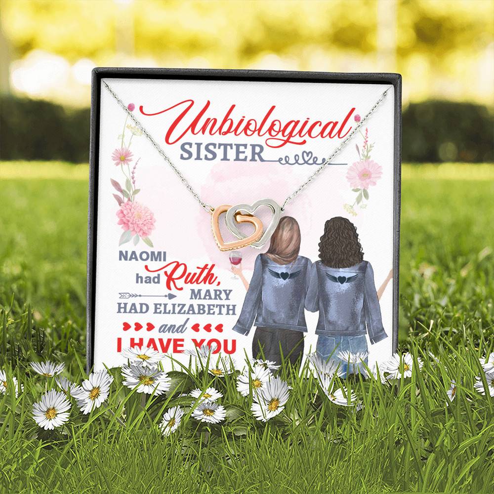 To My Unbiological Sister Naomi Had Ruth Mary Had Elizabeth and I Have You Interlocking Heart Pendant Necklace