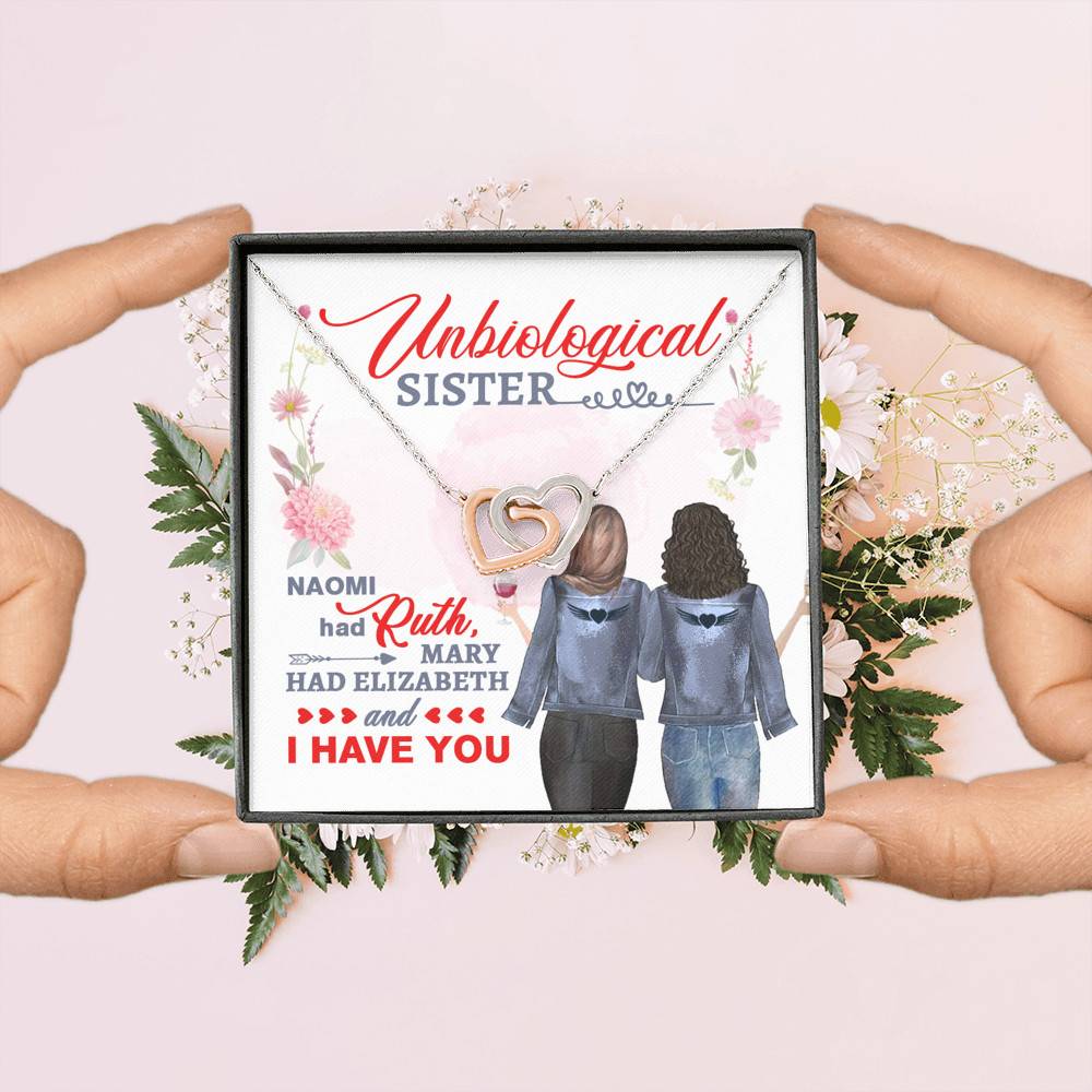 To My Unbiological Sister Naomi Had Ruth Mary Had Elizabeth and I Have You Interlocking Heart Pendant Necklace