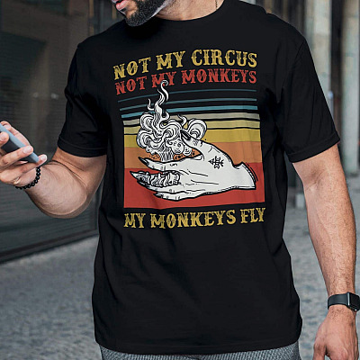 Alternative view of Not My Circus Not My Monkeys My Monkeys Fly Funny Vintage Retro T-Shirt