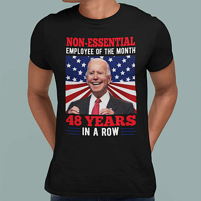 Alternative view of Non-Essential Employee of the Month 48 Years in a Row T-Shirt - Funny Biden Shirt