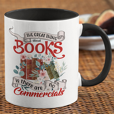 The Great Thing About Books Is There Are No Commercials Accent Mug - Ceramic Coffee Mug - Book Lover Gifts