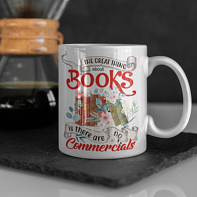 The Great Thing About Books Is There Are No Commercials Ceramic Coffee Mug - Beer Stein - Book Lover Water Bottle