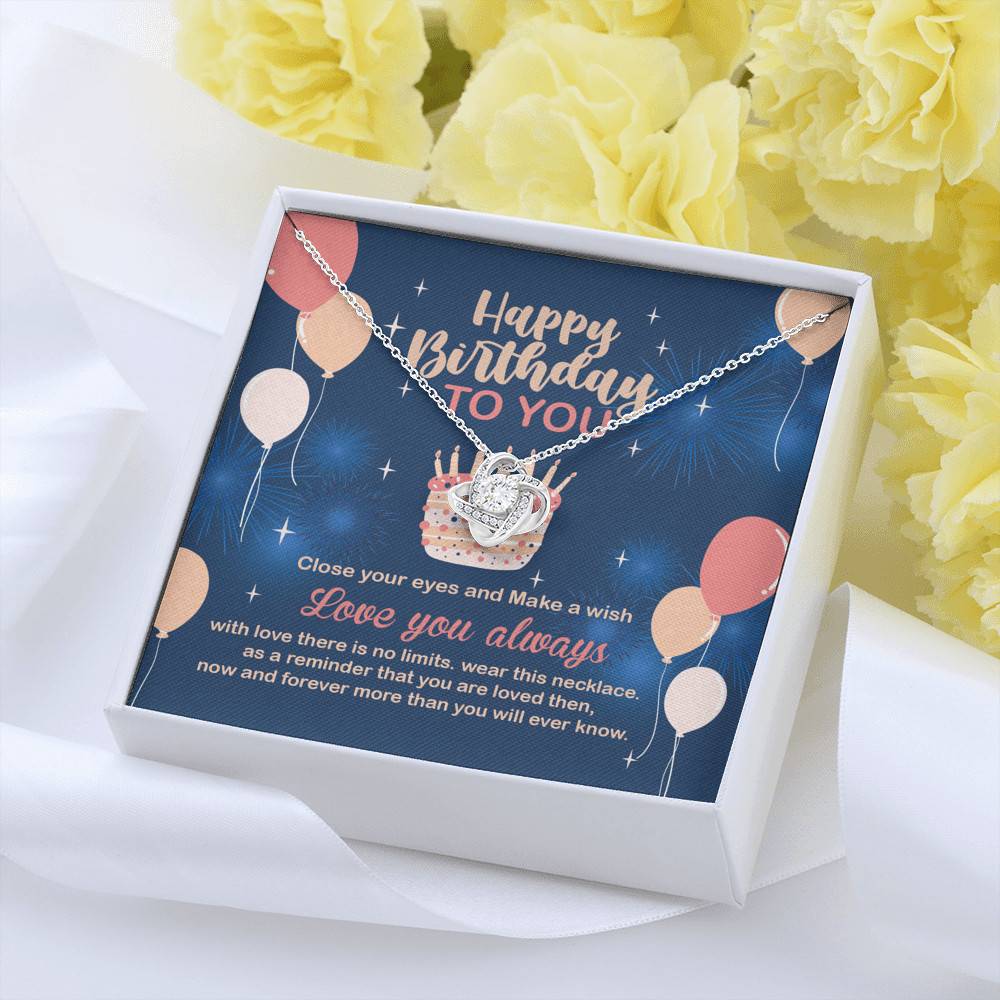 Happy Birthday To You Close Your Eyes And Make A Wish Love Knot Necklace - Cute Birthday Gifts For Women Happy Birthday To You Close Your Eyes And Make A Wish Love Knot Necklace - Cute Birthday Gifts For Women