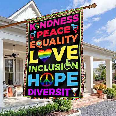 Kindness Peace Equality Love Inclusion Hope Diversity Outdoor House Flag - Home Garden Flag