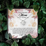 To My Beautiful Mom On My Wedding Day Still Your Little Girl Love Knot Necklace - Mother Of The Bride Gifts