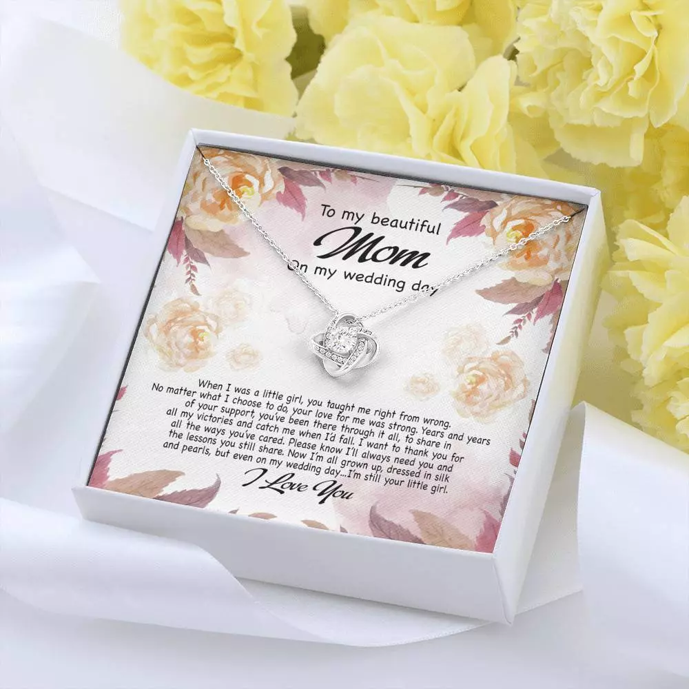 To My Beautiful Mom On My Wedding Day Still Your Little Girl Love Knot Necklace - Mother Of The Bride Gifts