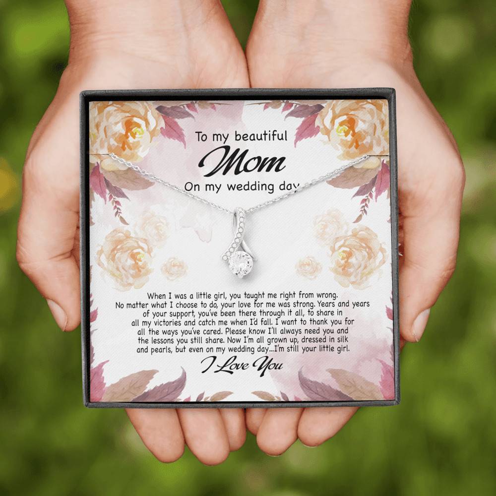 To My Beautiful Mom On My Wedding Day Still Your Little Girl Alluring Beauty Necklace Mother Of The Bride Gift