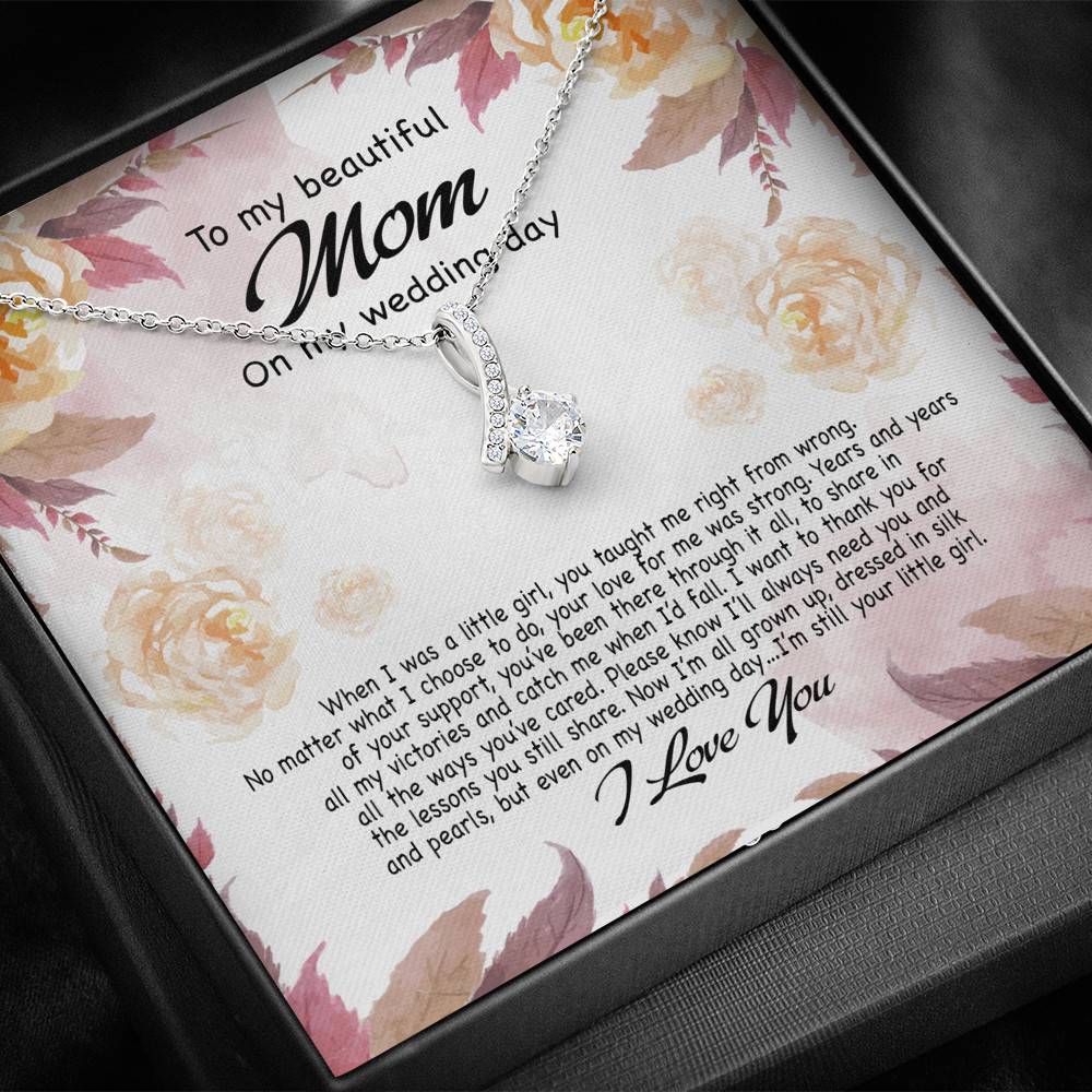 To My Beautiful Mom On My Wedding Day Still Your Little Girl Alluring Beauty Necklace Mother Of The Bride Gift