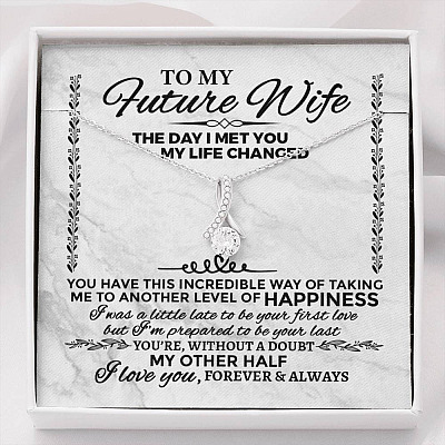 Future Wife Necklace to My Future Wife the Day I Met You My Life Changed Alluring Beauty Necklace - Alluring Beauty Necklace
