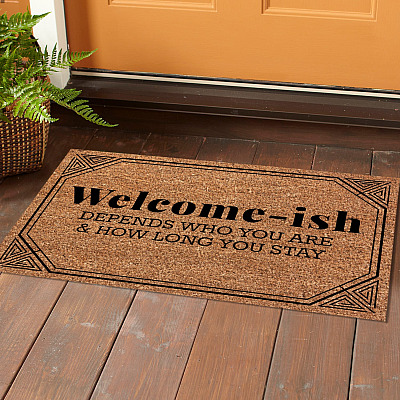 Alternative view of Welcome-Ish Depends on Who You Are and How Long You Stay Doormat - Outdoor Indoor Doormat