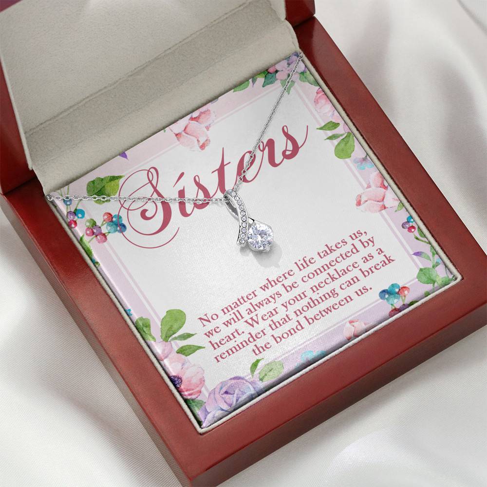 Sisters No Matter Where Life Takes Us We Will Always Be Connected by Heart Alluring Pendant Necklace