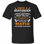 Once A Bartender Always A Gifts, Black, Unisex T-Shirt Once A Bartender Always A Gifts, Black, Unisex T-Shirt