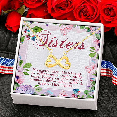 Alternative view of Sisters No Matter Where Life Takes Us We Will Always Be Connected by Heart Infinity Heart Pendant Necklace