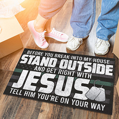 Alternative view of Before You Break Into My House Stand Outside And Get Right With Jesus Green Line US Flag Outdoor House Doormat