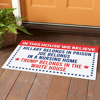 Alternative view of In This House We Believe Hillary Belongs In Prison Doormat - Trump Funny Political Indoor Outdoor Doormat