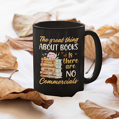 Alternative view of The Great Thing About Books Is There Are No Commercials Ceramic Coffee Mug - Book Lover Mug
