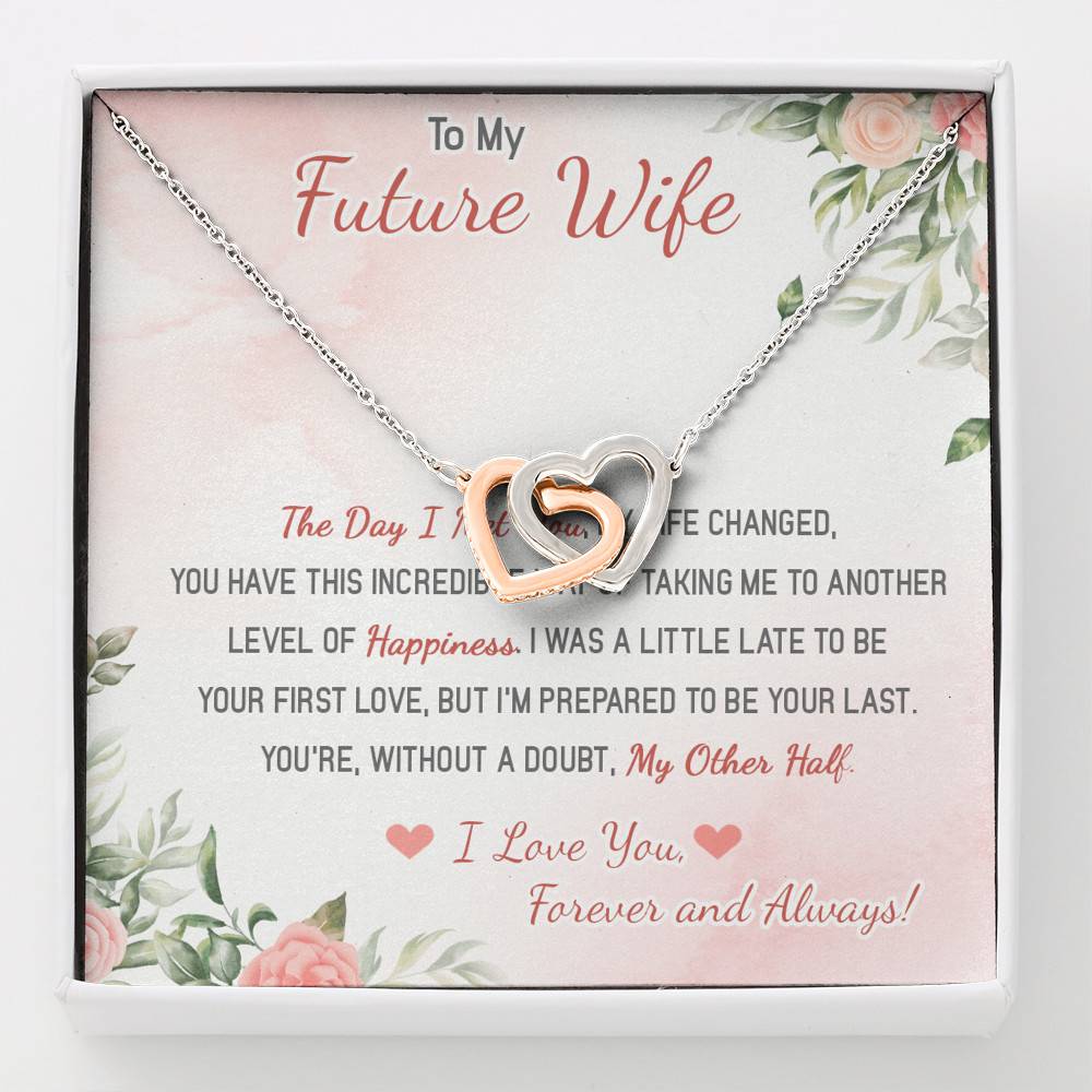 To My Future Wife The Day I Met You My Life Changed I Love You Forever And Always Interlocking Hearts Pendant Necklace - Interlocking Hearts Necklace