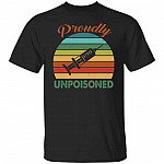 Proudly Unpoisoned Tee, Black, Unisex T-Shirt Proudly Unpoisoned Tee, Black, Unisex T-Shirt