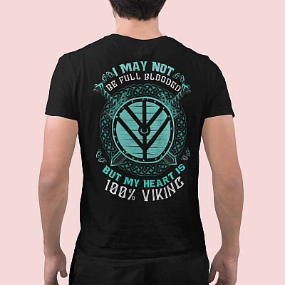 Alternative view of I May Not Be Full Blood but My Heart Is 100% Viking Print On Back Plain Front T-Shirt - Proud Viking Shirt