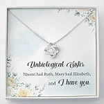 Unbiological Sister Naomi Had Ruth Mary Had Elizabeth And I Have You Love Knot Necklace - Unbiological Sister Gifts - Love Knot Necklace Unbiological Sister Naomi Had Ruth Mary Had Elizabeth And I Have You Love Knot Necklace - Unbiological Sister Gifts - Love Knot Necklace