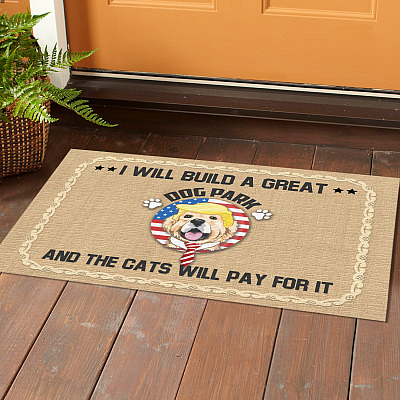 Alternative view of I Will Build A Great Dog Park And The Cat Will Pay For It Doormat - Outdoor Indoor Doormat