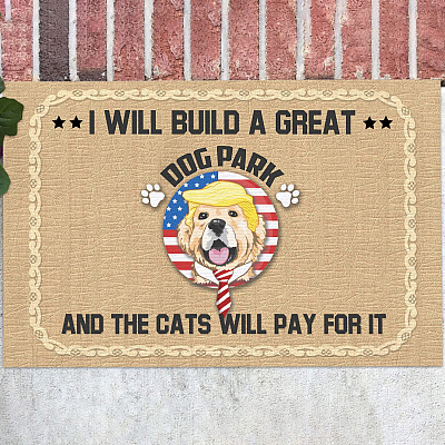 I Will Build A Great Dog Park And The Cat Will Pay For It Doormat - Outdoor Indoor Doormat