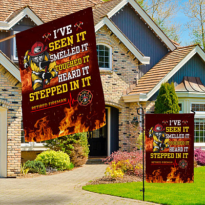 Alternative view of I've Seen It Smelled It Touched It Heard It Stepped In It Retired Fireman Outdoor House Flag - Home Garden Flag