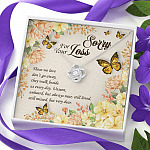 Sorry For Your Loss Those We Love Don't Go Away They Walk Beside Us Love Knot Necklace - Memorial Gifts
