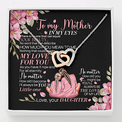 To My Mother From Daughter There Is No One That Can Equal Your Beauty Interlocking Hearts Pendant Necklace - Interlocking Hearts Necklace